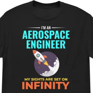 Aerospace Engineer T-Shirt: My Sights Are Set on Infinity | Men's classic tee