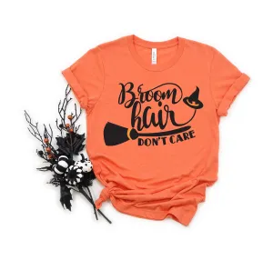Broom Hair Don't Care Adult T Shirt - Halloween - Funny Not So Scary Shirts