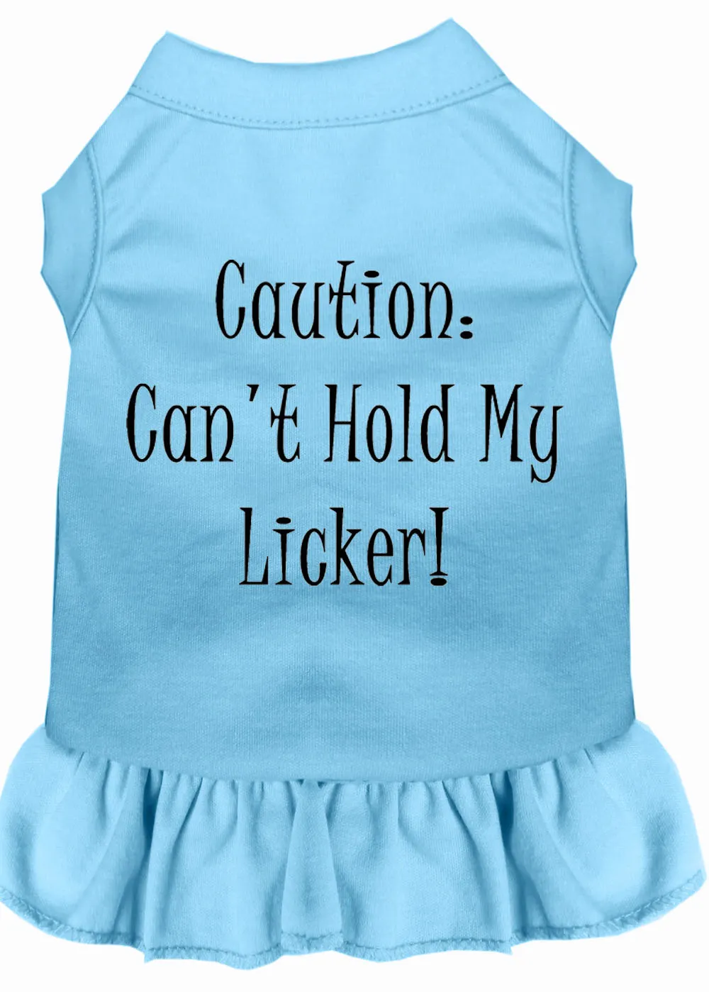 Can't Hold My Licker Screen Print Dress Baby Blue Xl