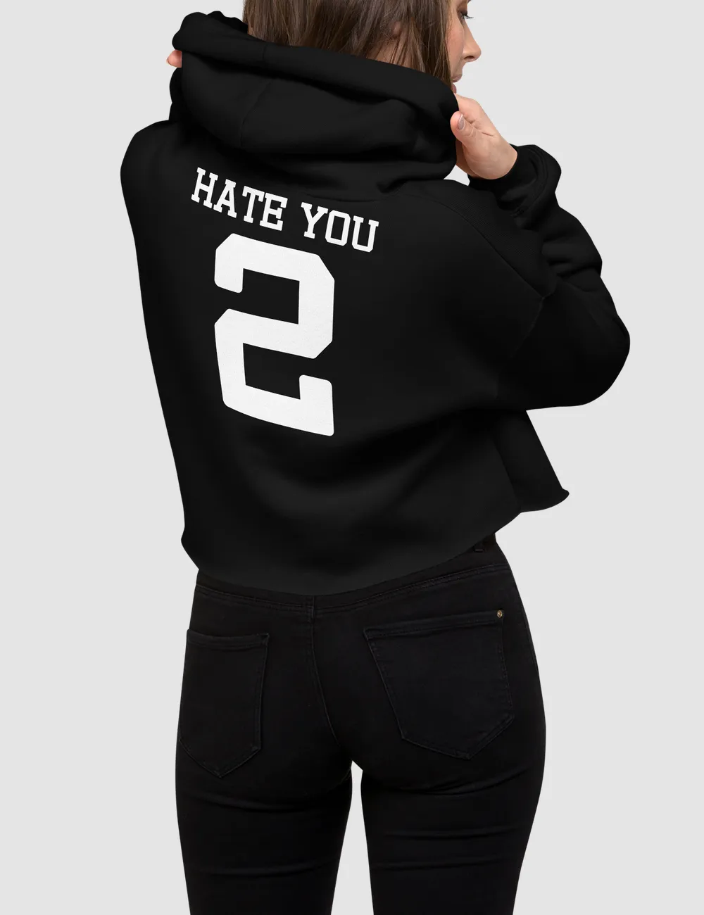 Hate you 2 | Back Print Crop Hoodie