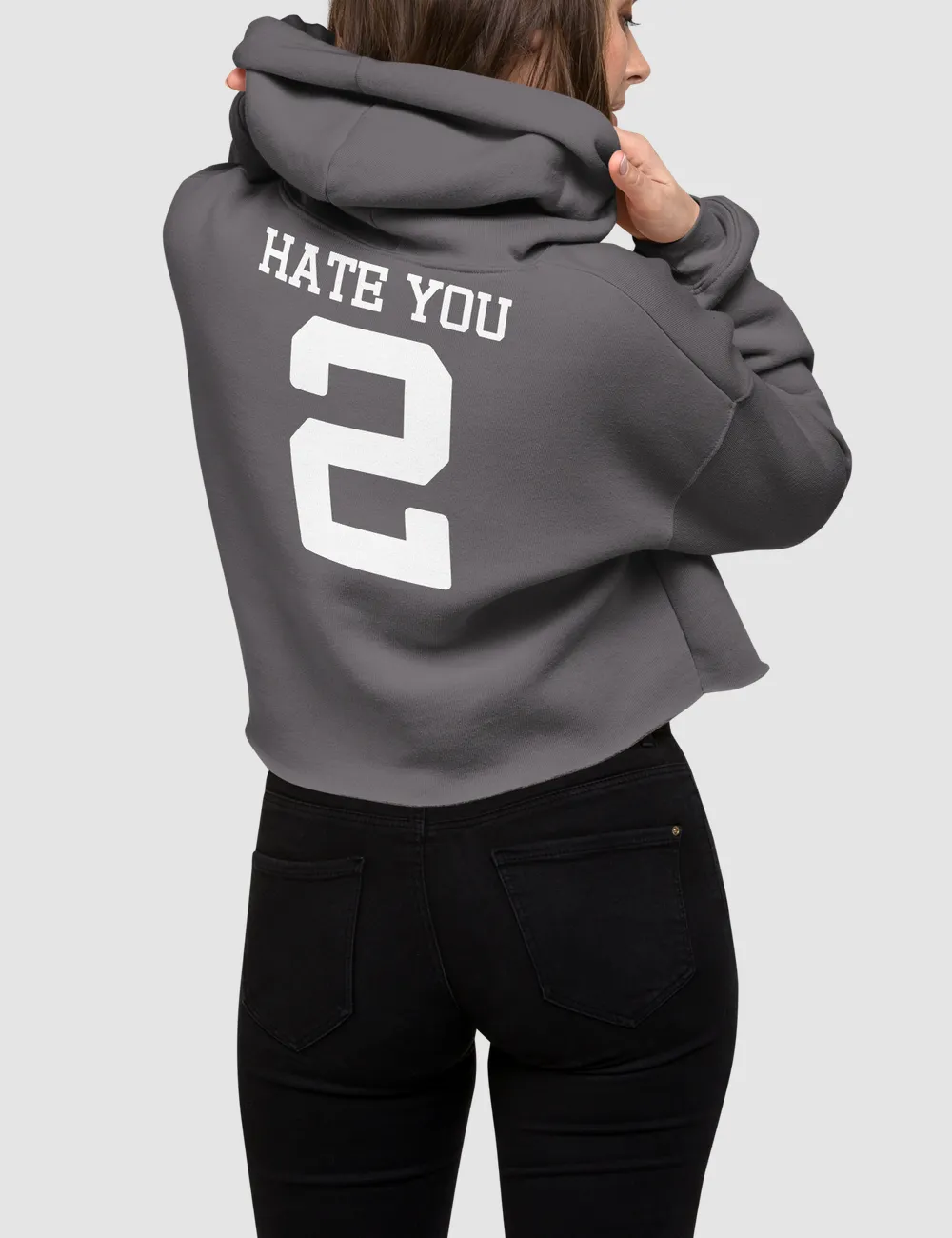 Hate you 2 | Back Print Crop Hoodie