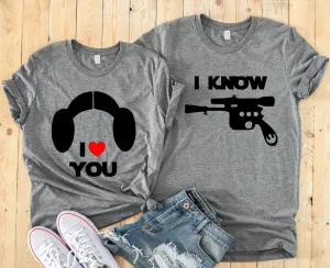 Star Wars  - I Love You - I Know - Princess Leia - Adult Shirts - Disney Couples Matching Shirts