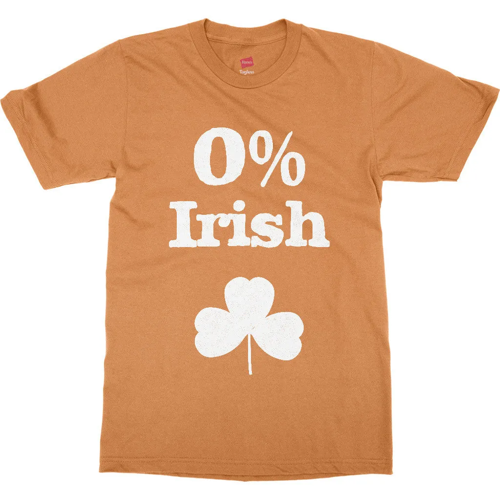 Zero Precent Irish Funny Shirt - Perfect for St. Patrick's Day
